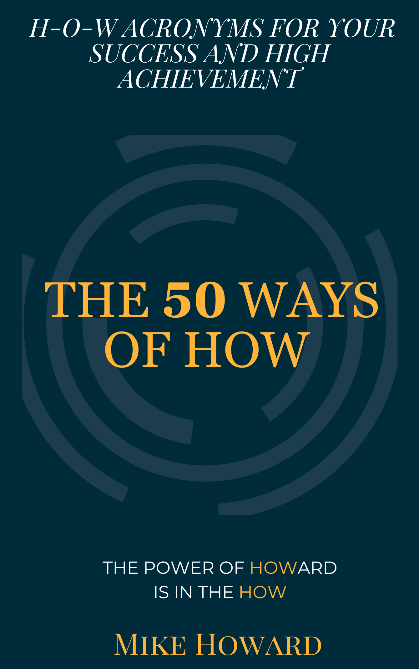 The 50 Ways of HOW by Mike Howard